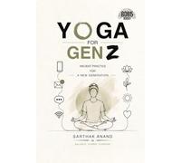 Yoga for GenZ: Ancient Practice for a New Generation