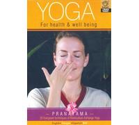 Yoga for Health & Well-Being: Pranayama