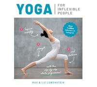 Yoga for Inflexible People: Improve Mobility, Strength and Balance with This Step-by-Step Starter Programme
