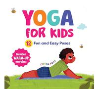 Yoga for Kids: Fun and Simple Yoga Poses I Step-by-Step Guide to Physical and Mental Well-being I Illustrated Asanas for Kids of All Ages I Ages 6+ [Select Learning]