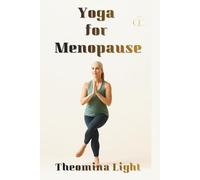 Yoga for Menopause: A gentle practice for balance, strength, and calm during menopause.