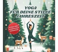 Yoga für Deine stille Jahreszeit: 24 Days voller Entspannung & Achtsamkeit