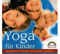 Yoga für Kinder - Spielerisch Körper und Geist stärken