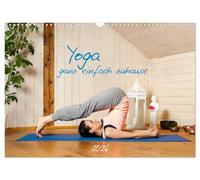 Yoga - ganz einfach zuhause (Wandkalender 2026 DIN A3 quer), CALVENDO Monatskalender: Meditatives Yoga ganz einfach zuhause praktizieren.