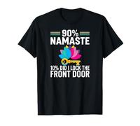 Yoga Humor 90% Namaste 10% Did I Lock The Door Camiseta