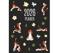 Yoga Hunde Planer 2026: Monatsplaner mit Wochenübersicht | Raum für Notizen | Januar - Dezember 2026 Agenda | Ideal für die Schule, Studium und das Büro
