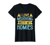 Yoga I Love Meditating with My Homies Yoga Divertido Camiseta