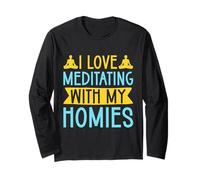 Yoga I Love Meditating with My Homies Yoga Divertido Manga Larga