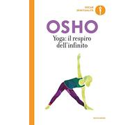 Yoga: il respiro dell'infinito (Oscar spiritualità)