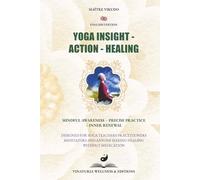 Yoga Insight Action Healing (English Edition): Mindful Awareness - Precise Practice - Inner Renewal (Paperback - Color)