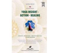 Yoga Insight Action Healing (English Edition): Mindful Awareness - Precise Practice - Inner Renewal (Paperback - Black & White Edition)