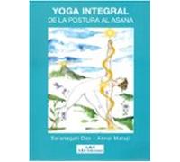 yoga integral. de la postura al asana.