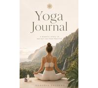 Yoga Journal: A Mindful Space to Reflect on Your Practice