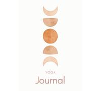 Yoga Journal: Track Your Yoga Progress, Set Intentions, and Reflect with Gratitude