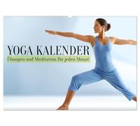 Yoga Kalender - Übungen und Meditation für jeden Monat (Wandkalender 2026 DIN A2 quer), CALVENDO Monatskalender: Yoga Kalender mit praktischen ... für Frauen und alle, die Yoga lernen wollen.
