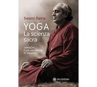 Yoga. La scienza sacra. Samadhi il più alto stadio di saggezza (I saggi)