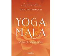 Yoga Mala - O livro do ashtanga Yoga (Em Portugues do Brasil)