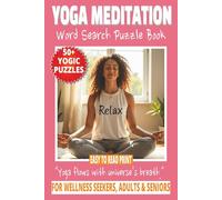 YOGA MEDITATION WORD SEARCH PUZZLE BOOK: 50+ Easy-to-Read Puzzles in a Word Find Book About Yoga Poses, Meditation Practices & Breathwork for Yogi ... WORD SEARCH SERIES: HEALTH & WELLNESS)