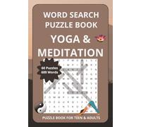 Yoga & Meditation Word Search Puzzles: Word Find Puzzles with Easy to Read Print about Yoga, Mindfulness, Meditation, Calm and More | Different levels ... | Gift for Yoga & Zen Lovers, Relaxation