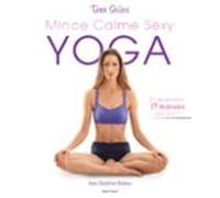 Yoga : Mince Calme Sexy (ebook)