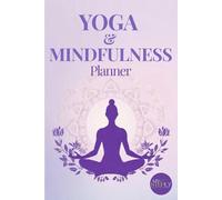 Yoga & Mindfulness Planner: 6-Month Journey to Inner Balance: Track Your Practice, Meditation, Gratitude & Mandala (My Fitness Planners)