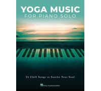 Hal Leonard – Música de yoga para piano solo: 24 canciones relajantes para calmar el alma