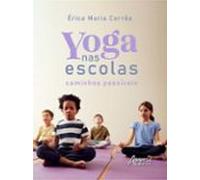 Yoga Nas Escolas: Caminhos Possíveis (ebook)