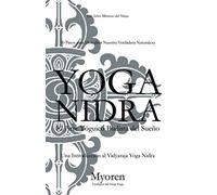 Yoga Nidra: El Arte Yóguico Budista del Sueño