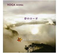 YOGA NIDRA -²'Ìƒˆ[ƒK~‹x'§'Æ'²˜a'Ì'½'ß'É~
