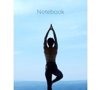 Yoga Notebook: Health & Wellness Planner with 110 Pages, Size 7.5 x 9.25"
