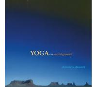 Yoga:on Sacred Ground