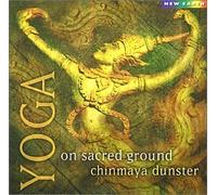 Yoga: On Sacred Ground by Chimaya Dunster