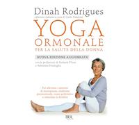 Yoga ormonale per la salute della donna. Nuova ediz. (BUR Varia)