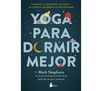 Yoga para dormir mejor: Cuando la sabiduría antigua y la ciencia moderna se encuentran