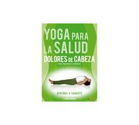Yoga para la salud: Dolores de cabeza (Vol. 2) [DVD]