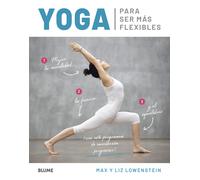 Yoga para ser más flexibles | Max Y Liz Lowenstein