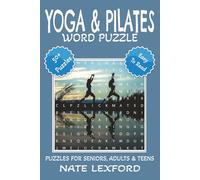 Yoga & Pilates Word Search Puzzle Book: Word Searches with Easy to Read Print about Yoga, Pilates, Meditation and more | 6x9 inches, 110 pages |50+ ... Gifts for Vacations, Holidays and Free Times