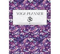 Yoga Planner: Un quaderno per pianificare le tue lezioni di yoga