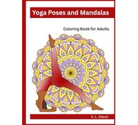Yoga Poses and Mandalas: Coloring Book for Adults