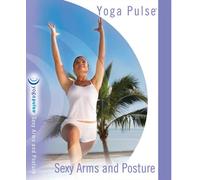 Yoga Pulse: Sexy Arms & Posture [Reino Unido] [DVD]