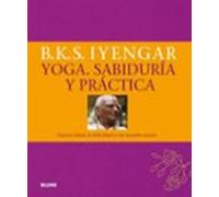 Yoga. Sabiduría y práctica: Para la salud, la felicidad y un mundo mejor (SIN COLECCION)