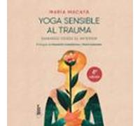 Yoga Sensible Al Trauma (audiolibro)