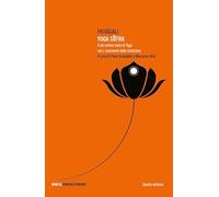 Yoga sutra. Il più antico testo di yoga con i commenti della tradizione. Nuova ediz. (Pensieri d'Oriente)
