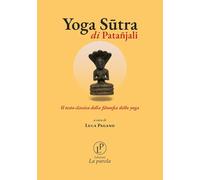 Yoga sutra. Il testo classico della filosofia dello yoga