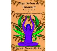 Yoga Sutras de Patanjali: Traducción literal y traducción adaptada al lenguaje moderno