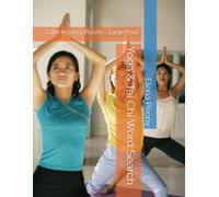 Yoga & Tai Chi Word Search: Calm In Every Puzzle - Large Print (Mindfulness)