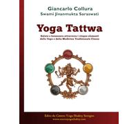 Yoga Tattwa: Salute e benessere attraverso i cinque elementi dello Yoga e della Medicina Tradizionale Cinese