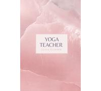 Yoga teacher class planner Lesson Sequence Notebook: 60 lessons planner for yoga teachers and students