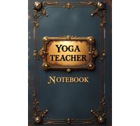 Yoga teacher notebook: lined journal for men women coworker