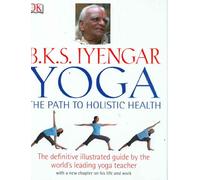 Yoga The Path to Holistic Health